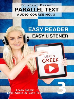 cover image of Learn Greek-- Easy Reader | Easy Listener | Parallel Text--Audio Course No. 3